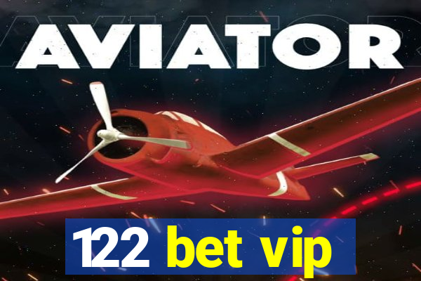 122 bet vip